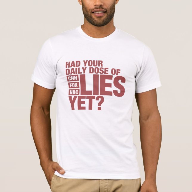 Daily Dose of Lies (US Media) T-Shirt (Front)