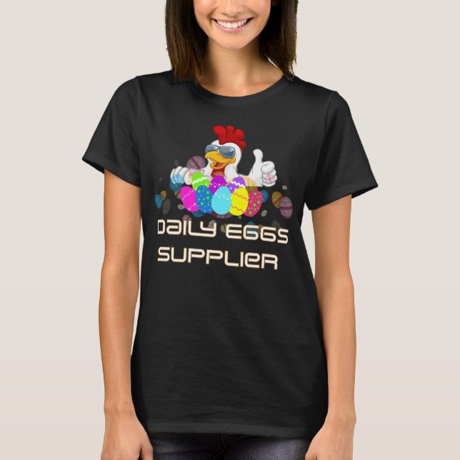 Daily Eggs Supplier Funny Chicken Farmer T-Shirt | (Front)