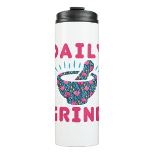 Daily Grind Pharmacy Technician Tech Pharmacist Thermal Tumbler