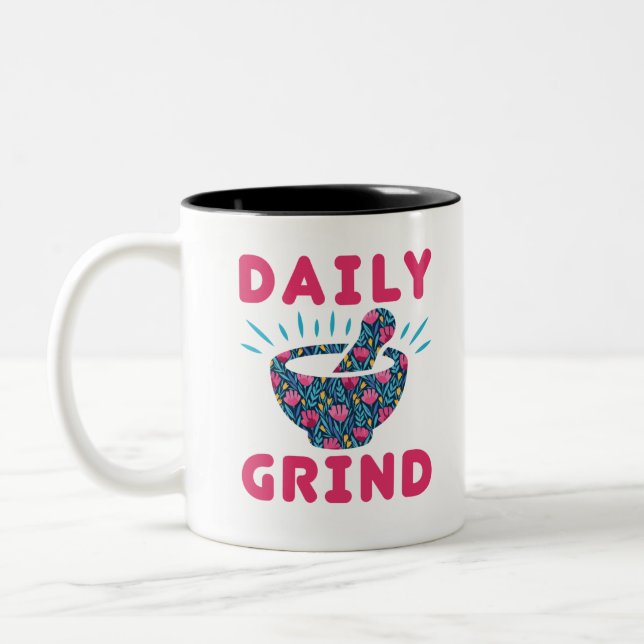 Daily Grind Pharmacy Technician Tech Pharmacist Two-Tone Coffee Mug (Left)