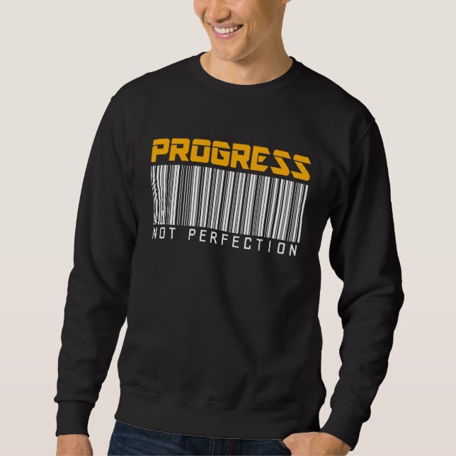 Daily Inspirational Quote  Progress Sweatshirt (Front)