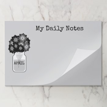 Daily Notes Mason Jar Floral Monochrome Flowers Paper Pad by camcguire at Zazzle