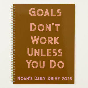 Daily Planner - Goals Don’t Work Custom Book