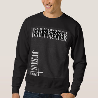 Daily Prayer Sweatshirt