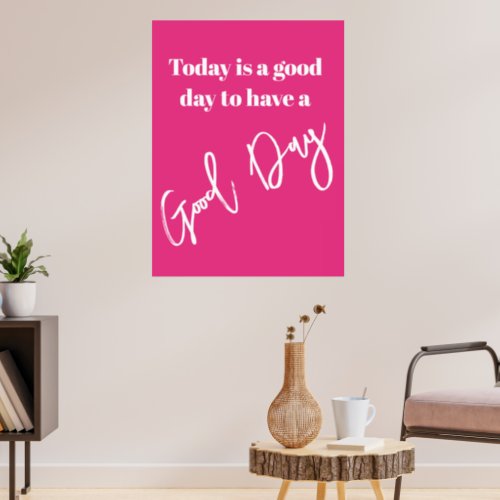 Daily Quote Have A Good Day Pink  Poster