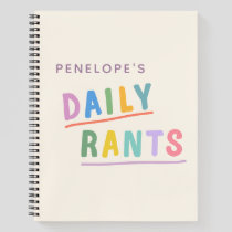 Daily Rants Cute Colorful Funny Saying Venting Notebook