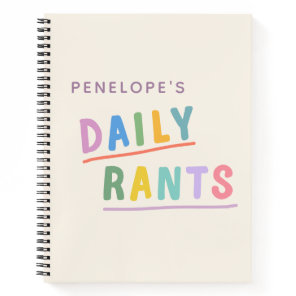 Daily Rants Cute Colorful Funny Saying Venting Notebook