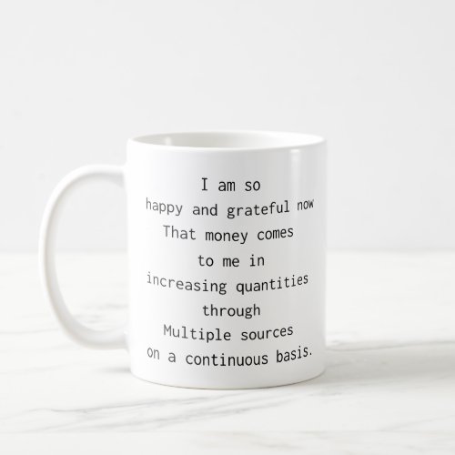 Daily Reminders Affirmation law of attraction  Coffee Mug