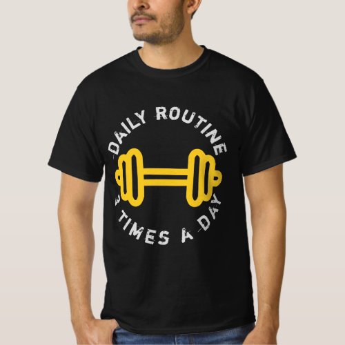 Daily routine T_Shirt
