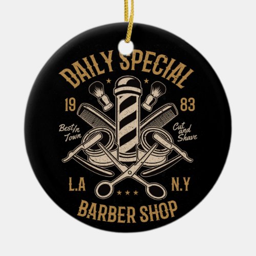 Daily Special Barber Shop LA NY Cut and Shave Ceramic Ornament