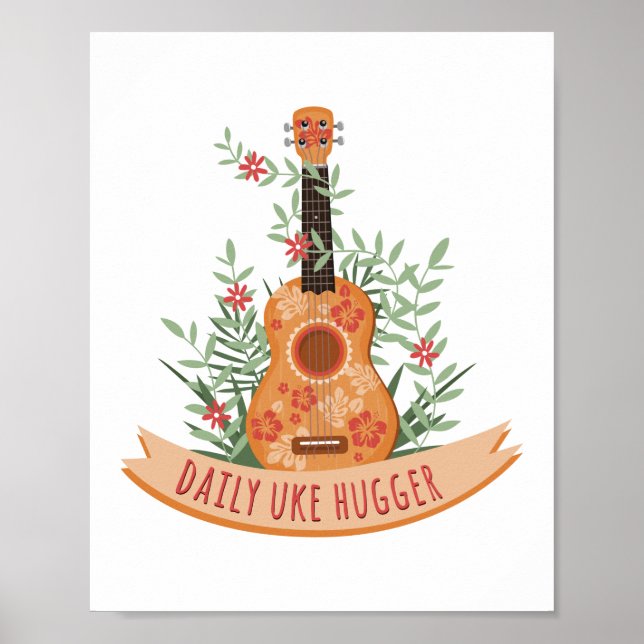 Daily Uke Hugger Ukulele Player Hawaiian Musician Poster (Front)