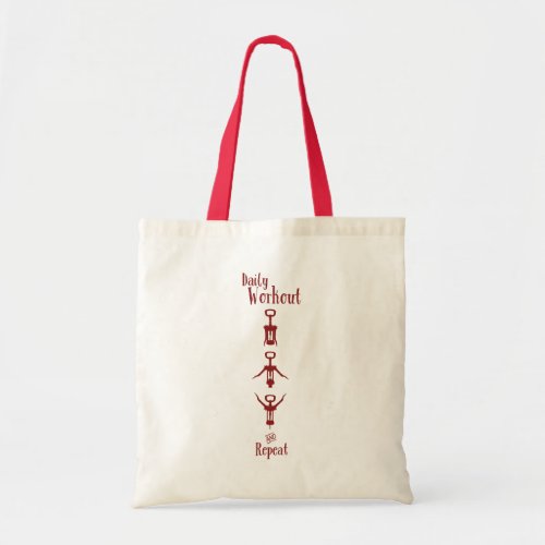 Daily Workout with Wine Corkscrews for WineLover Tote Bag