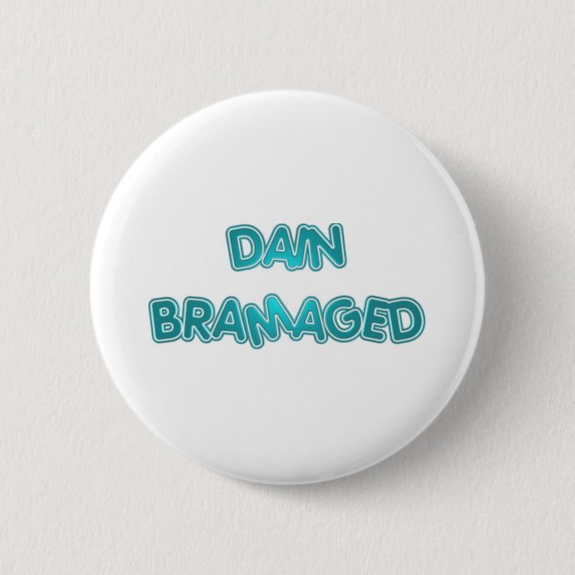 DAIN BRAMAGED PINBACK BUTTON (Front)