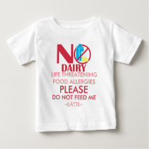 Dairy Allergy Shirt, Do not feed me Baby T-Shirt