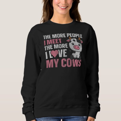 Dairy Cow Farming Quote for a Cow Farmer   Sweatshirt