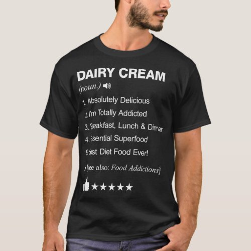 Dairy Cream Definition Meaning restaurant  T_Shirt