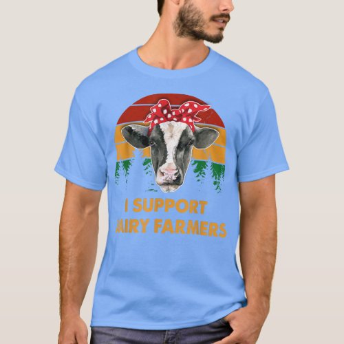 Dairy Farmer  I Support Dairy Farmers Gift  T_Shirt