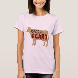 Dairy is Scary T-Shirt