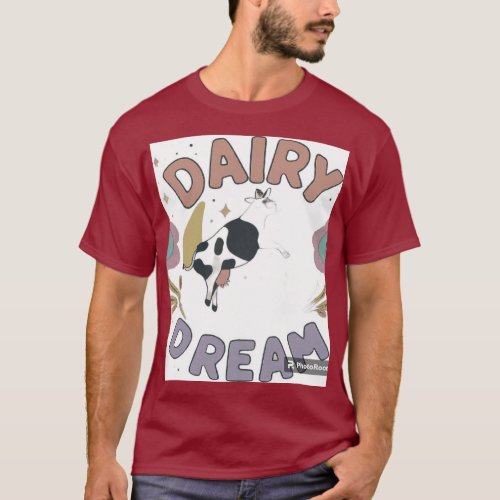 Dairy to Dream T_Shirt