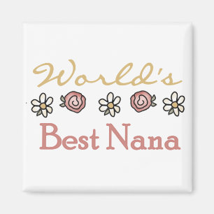 Daisies and Roses World's Best Nana Tshirts Magnet