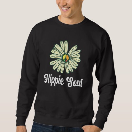 Daisy 60s 70s Hippies Flowers Peace Sign Daisies H Sweatshirt