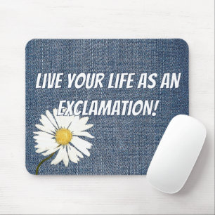 Daisy and Inspirational Quote On Denim Fabric  Mouse Pad