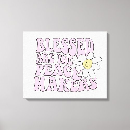 Daisy and Peace Makers Slogan Canvas Print