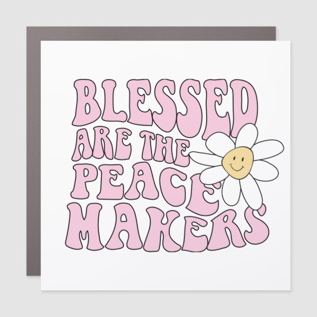 Daisy and Peace Makers Slogan Car Magnet (Front)