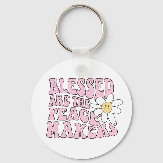 Daisy and Peace Makers Slogan Keychain (Front)