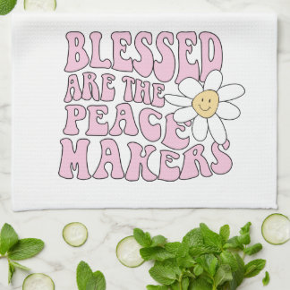 Daisy and Peace Makers Slogan Kitchen Towel
