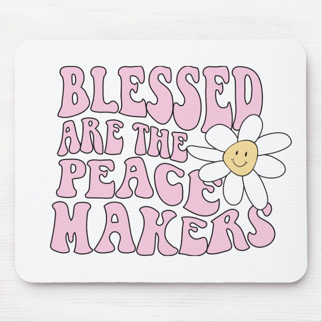 Daisy and Peace Makers Slogan Mouse Pad (Front)