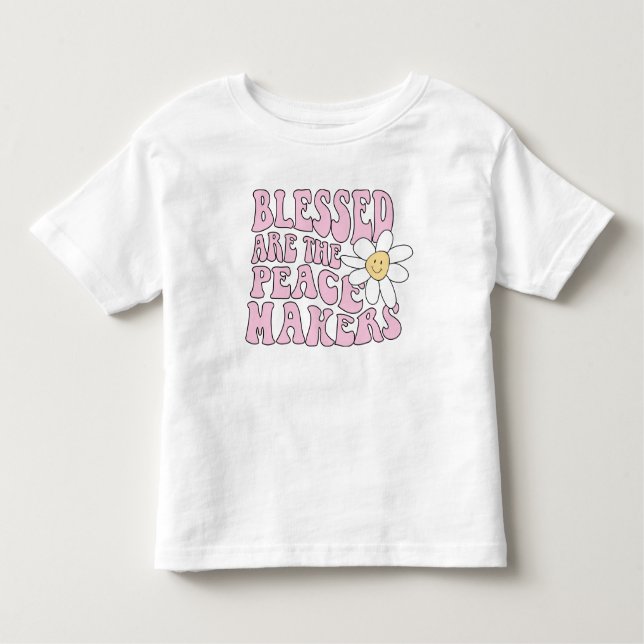 Daisy and Peace Makers Slogan Toddler T-shirt (Front)