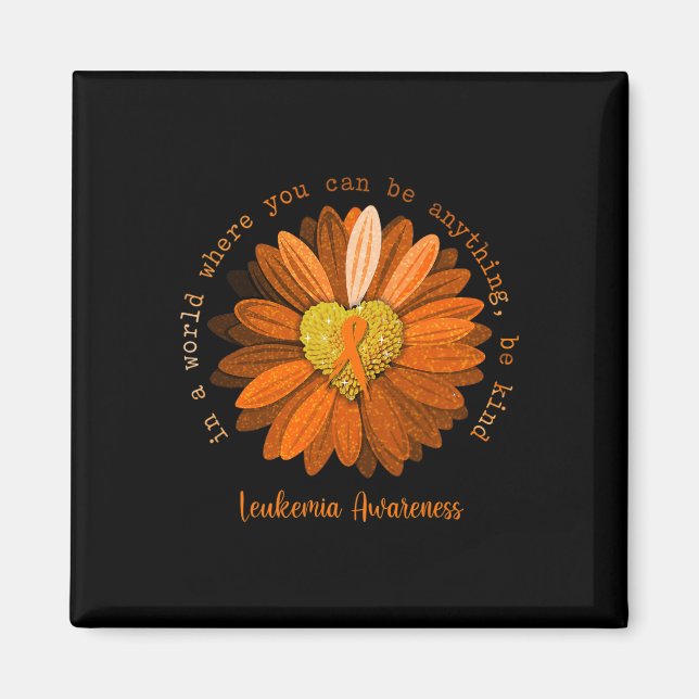 Daisy Be Kind Leukemia Awareness Orange Ribbon  Magnet (Front)