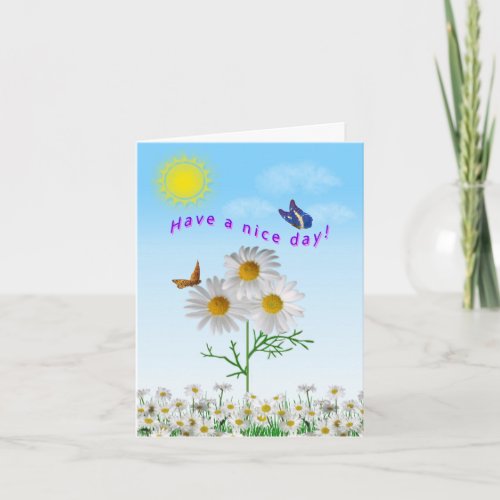 Daisy Butterfly Have a Nice Day Card