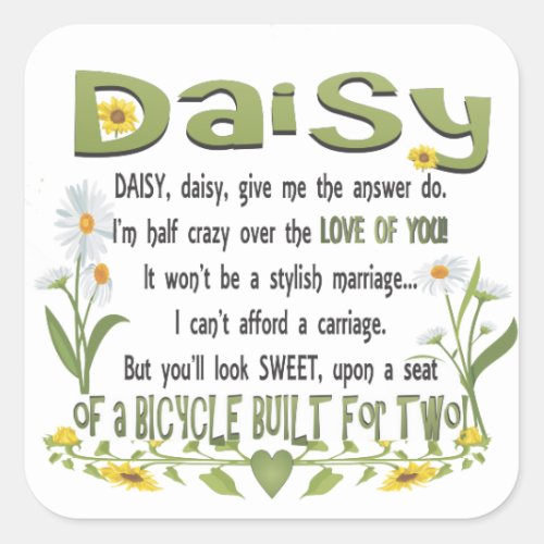 Daisy Daisy Give Me the Answer Do Square Sticker