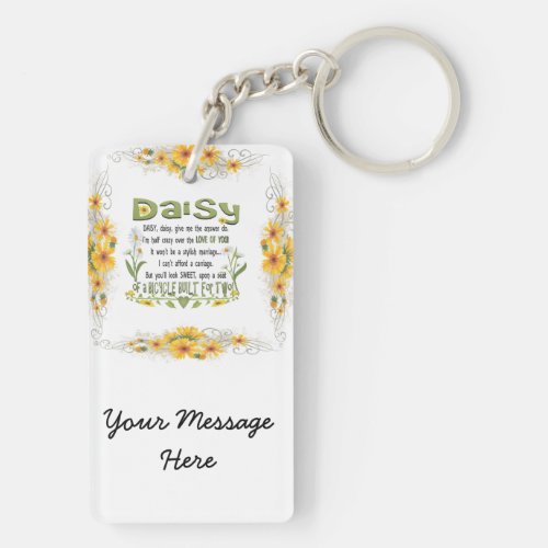 Daisy daisy give me your answer do keychain