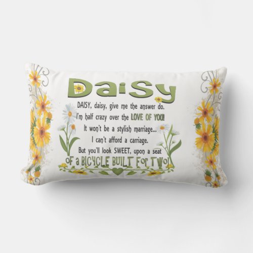 Daisy daisy give me your answer do lumbar pillow
