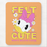 Daisy Duck "Felt Cute" Retro Floral Graphic Mouse Pad<br><div class="desc">Embrace your inner icon with this playful and trendy statement design! This graphic puts a modern, social-media-inspired twist on classic Daisy character art, featuring the popular "Felt Cute" caption alongside a charming, wide-eyed character portrait. The design is bursting with a "Y2K-meets-springtime" vibe, featuring bold sunshine yellow block lettering, sweet white...</div>