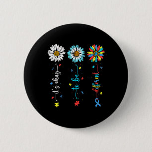 Daisy Flower Autism Awareness Its Ok To Be Differe Button