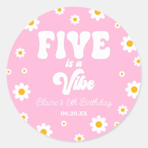 Daisy Flower Five Is A Vibe 5th Birthday Party Classic Round Sticker