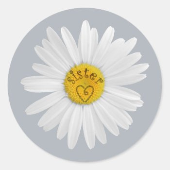 Daisy Flower For Sister Art Customize Background Classic Round Sticker by warrior_woman at Zazzle