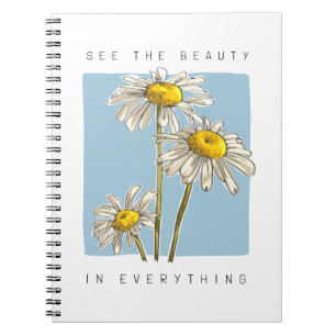 Daisy Flowers Beauty Slogan Notebook