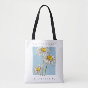 Daisy Flowers Beauty Slogan Tote Bag