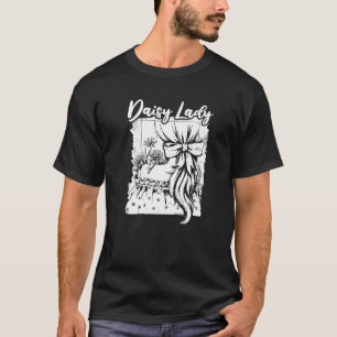 Daisy Lady  Garden Flowers Botanist Gardening Dais T-Shirt