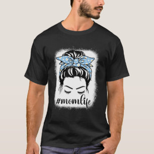 Daisy Mom Life Messy Hair Bun Bleaches Mother s Da T-Shirt