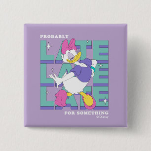 Daisy "Probably Late" Retro Statement Graphic Button