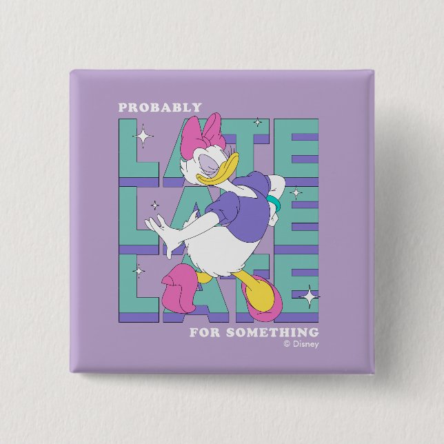 Daisy "Probably Late" Retro Statement Graphic Button (Front)