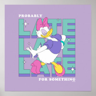 Daisy "Probably Late" Retro Statement Graphic Poster