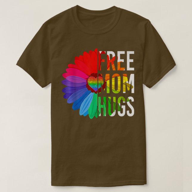 Daisy Rainbow Free Mom Hugs LGBT Gay Pride Month  T-Shirt (Design Front)