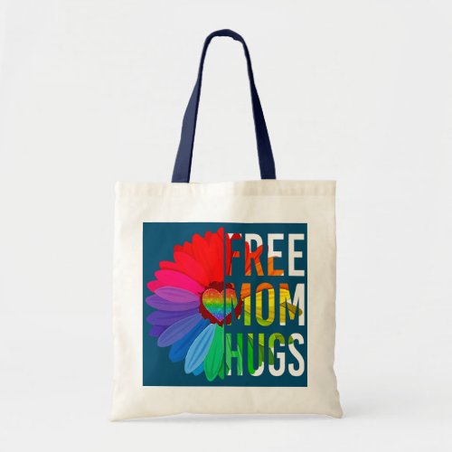 Daisy Rainbow Free Mom Hugs LGBT Gay Pride Month  Tote Bag